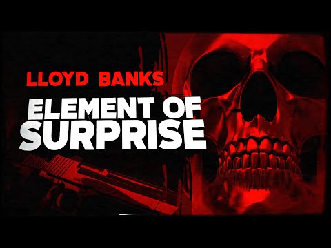 Lloyd Banks - Element of Surprise (Lyric Video) 