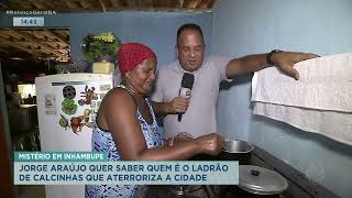 JORGE ARAUJO QUER SABER QUEM É O LADRÃO DE CALCINHAS QUE ATERORIZA A CIDADE
