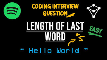 Spotify Coding Interview Question - LeetCode 58 - Length of Last Word