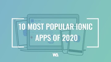 10 Most Popular Ionic Apps of 2020