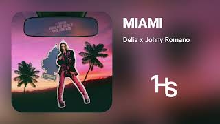 Delia x Johny Romano - Miami | 1 Hour