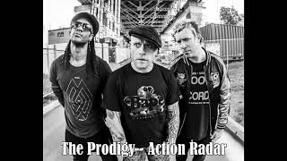 The Prodigy - Action Radar