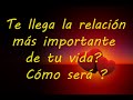 🔥🌺SE ACERCA EL AMOR DE TU VIDA❓ CÓMO SERÁ❓ TAROT DEL AMOR