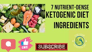 7 Nutrient-dense Ketogenic Diet Ingredients The 7 Nutrient Dense Foods For Keto