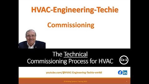 Cx Training Video on Performing the Technical Commissioning Process. Training session Cx-1
