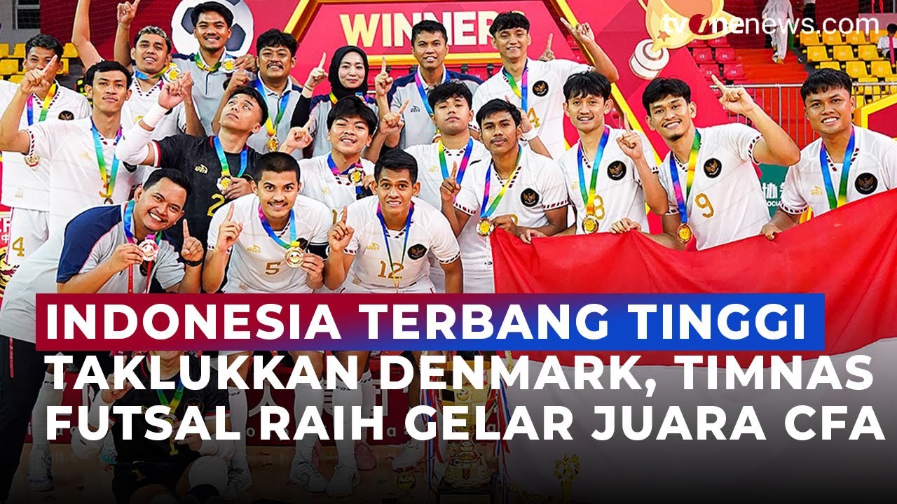 Luar Biasa! Timnas Futsal Indonesia Angkat Trofi CFA International 2025 di China | OneNews Bola