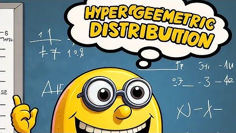 Hypergeometric Distribution - Sampling Without Replacement