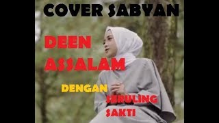 COVER SABYAN DEEN ASSALAM DENGAN SERULING