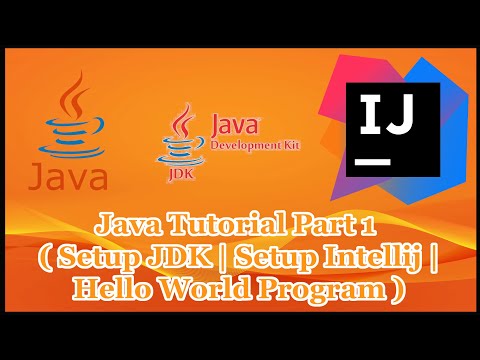 Java Tutorial Part 1 | Setup JDK | Intellij IDEA | Hello World in Java