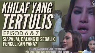 KHILAF YANG TERTULIS Episod 6 & 7, Siapa Jai dalang di sebalik penculikan Yana? REAKSI DRAMA MELAYU