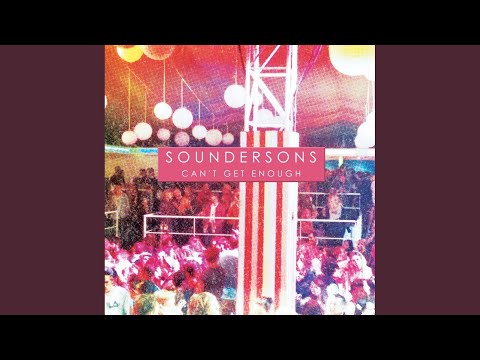 Soundersons — Can't Get Enough (DJ Spinna Remix)