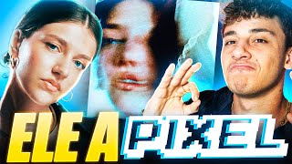 ELE A - PIXEL | NEVER DISAPPOINTS. | itsDani REACTION + Vote