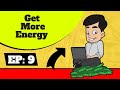 Get More Energy with These Methods Part 9