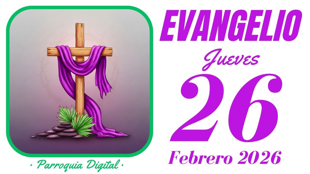 Evangelio de hoy Jueves 26 de Febrero de 2026 - YouTube