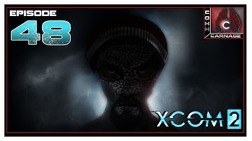 CohhCarnage Plays XCOM 2 Bronzeman - Episode 48