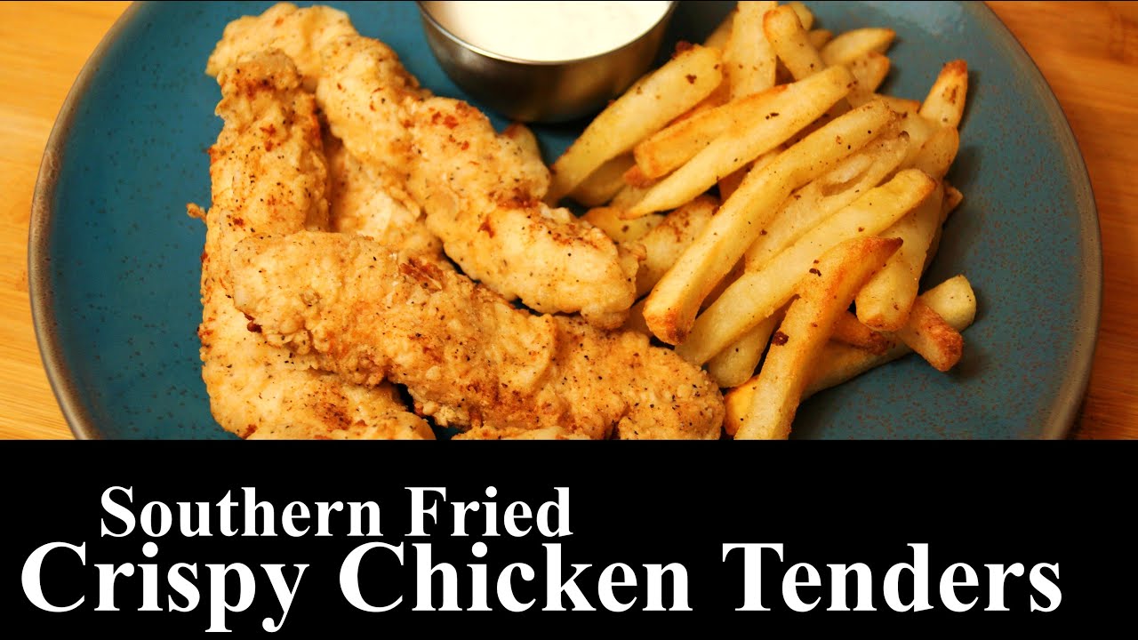 Homemade Southern Fried Crispy Chicken Tenders | Easy Recipe