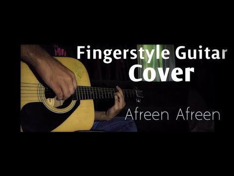 Coke Studio Afreen Afreen - Rahat Fateh Ali Khan(fingerstyle guitar cover by muninder)