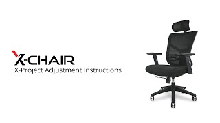 X-Chair | X-Project Adjustment Instructions