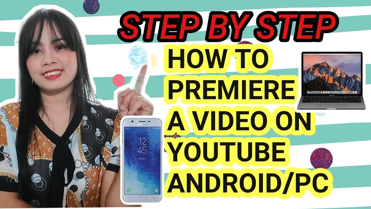 HOW TO PREMIERE A VIDEO ON YOUTUBE STEP BY STEP USING ANDROID PHONE LAPTOP YouTube