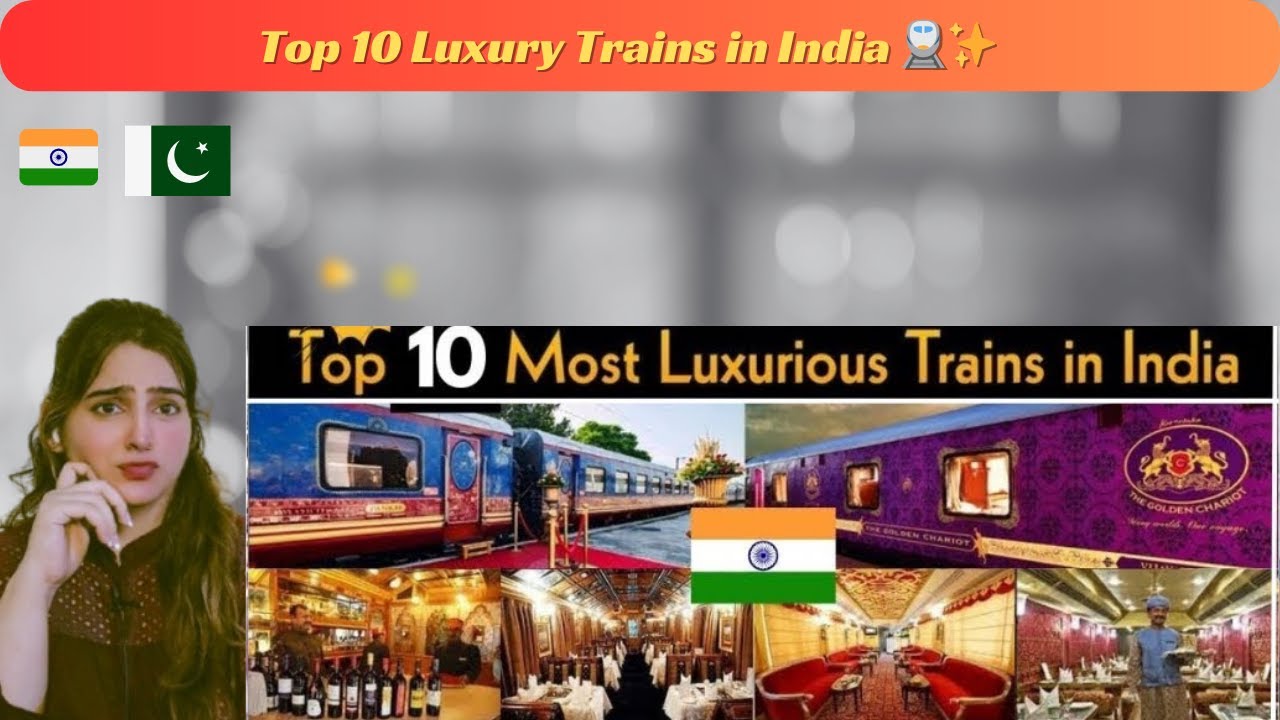 Reaction on Top 10 Most Luxurious Trains in India | Luxury Travel ...