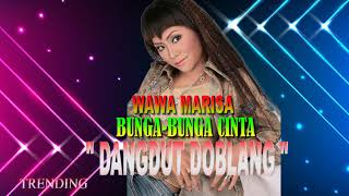 Wawa Marisa - Bunga Bunga Cinta - Dangdut Doblang