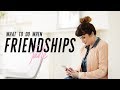 What to do when friendships fade: Making peace and moving on