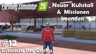 LS25 Estancia Sao Carlos #12 Buschbohnen abliefern & neuen Kuhstall bauen | Farming Simulator 25