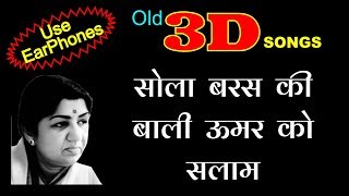 3d Song  Sola Baras Ki Bali Umar Ko  Latamangeshakar  3d  Hub