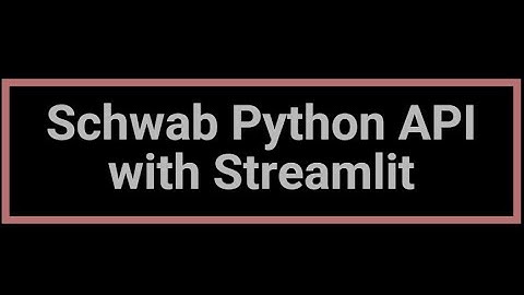 Schwab API Build Your Own Investment Dashboard (Python)