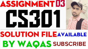 CS301 Assignment 3 Solution Fall 2021|CS301 Assignment 3 Solution 2022|CS301 Assignment 3 2022