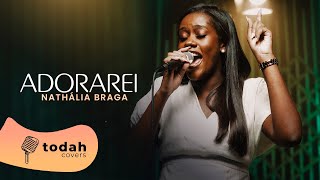 Video thumbnail of "Nathália Braga | Adorarei [Cover Fabiana Anastácio]"