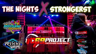 DJ THE NIGHTS X STRONGERST | BOSSAKI CHANNEL Ft 69 PROJECT_RIKKI VAM