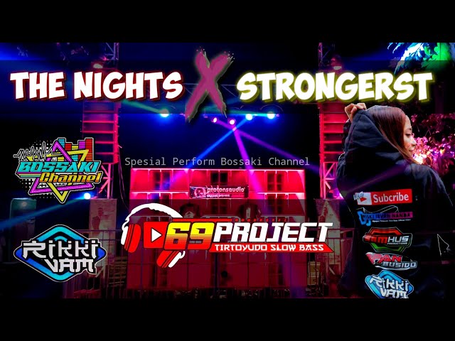 DJ THE NIGHTS X STRONGERST | BOSSAKI CHANNEL Ft 69 PROJECT_RIKKI VAM class=