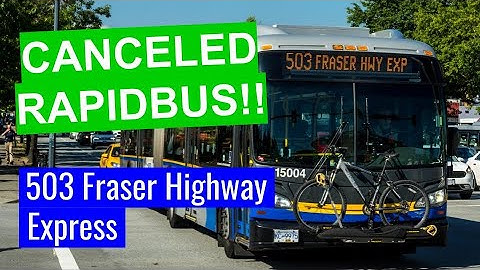 [1080p 60fps] Reviewing The CANCELED RAPIDBUS Route 503 Fraser Highway Express