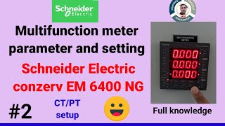 @Schneider Electric meter setting and parameter ( conzerv EM6400NG) full detail