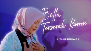 Bella   - TERSERAH KAMU ( Music Vidio)