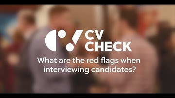 What are the red flags when interviewing candidates? // CVCheck