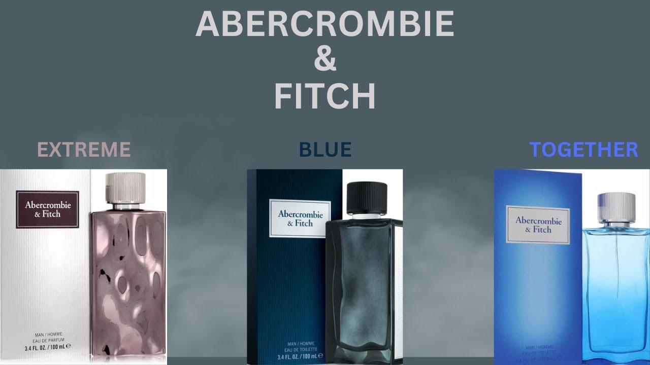 Abercrombie & fitch first instinct Extreme,Blue,Together review
