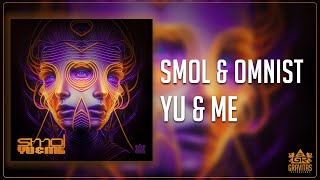 smol & Omnist - Yu & Me