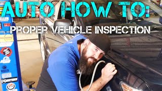 HOW TO INSPECT A VEHICLE  FOR THE BEGINNER MECHANIC