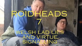 Roidheads 7: Virtue Signaling and Lies