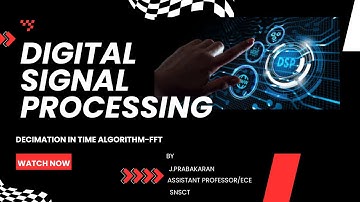 Decimation in time algorithm-FFT | Digital Signal Processing | SNS Institutions