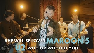 She Will Be Loved &amp; With or Without You - Maroon 5 &amp; U2 - (Walkman cover)