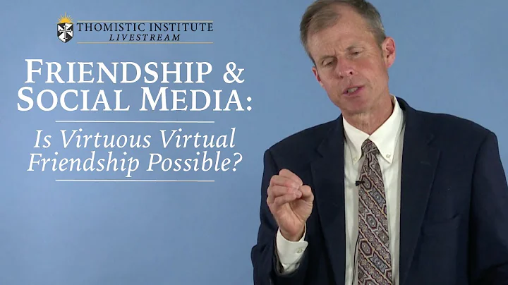 Friendship and Social Media: Is Virtuous Virtual F...