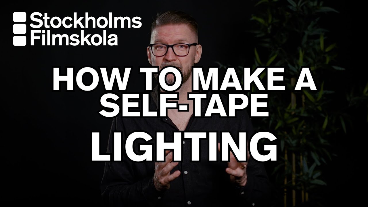 1007 How To Make A Self-Tape: Lighting