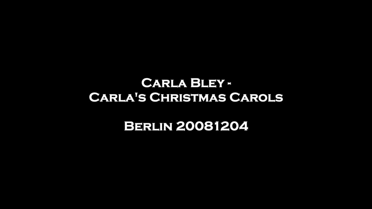 【中古】 Carla Bley カーラブレイ / Carla’s Christmas Carols Carla Bley - Carla's Christmas Carols, Berlin 20081204 - YouTube