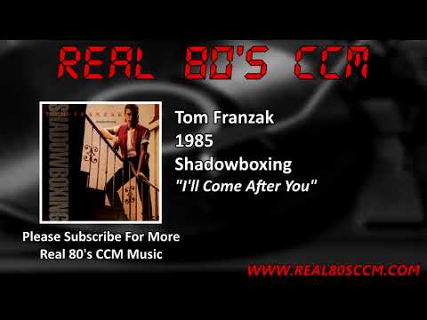 Tom Franzak - I'll Come After You