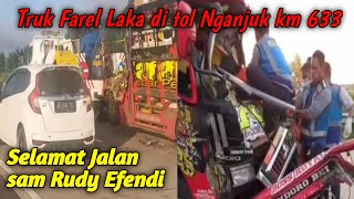 Truk Farel Laka Di Tol Nganjuk Km 633 Selamat Jalan Sam Rudy Efendy