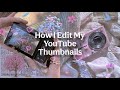 How I Edit My YouTube Thumbnails ✨ Easy & Aesthetic Tutorial