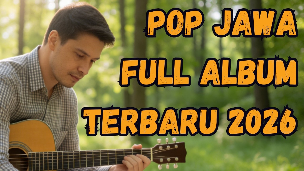 Slow Pop Jawa Full Album Terbaru 2026 viral tik tok